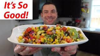 Make This Now The Best Corn Salad Youve Ever Had [upl. by Syla]