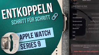 Apple Watch 9  Vom iPhone Entkoppeln • ⌚️ • ⚙️ • 📲 • Anleitung  Tutorial [upl. by Akim217]