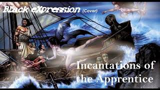 Black Expression  Symphony X  Incantations of the Apprentice Cover Instrumental [upl. by Ronacin649]