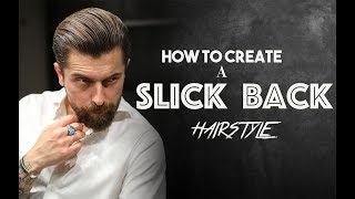 HOW TO CREATE A slick back hairstyle Men´s hairstyling inspiration [upl. by Elleinnod984]