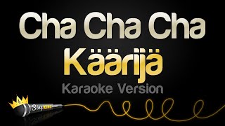 Käärijä  Cha Cha Cha Karaoke Version [upl. by Yatnuahc]