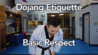 Dojang Etiquette Basic Respect🙏 [upl. by Awuhsoj116]