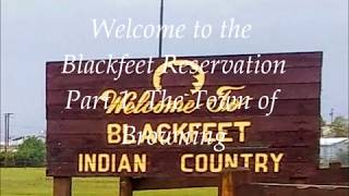 Welcome to the Blackfeet Reservation Part 1 The Town of Browning [upl. by Lowenstein189]