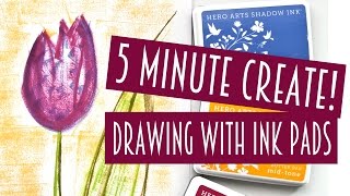 5 Minute Create Drawing With Ink Pads [upl. by Nwahsat]