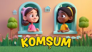 KOMŞUM  Yeni Çocuk Şarkısı [upl. by Bak988]