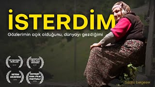 İsterdim Belgesel Film  Ödüllü Belgesel  Yönetmen Hasan Erdoğmuş [upl. by Nahta]