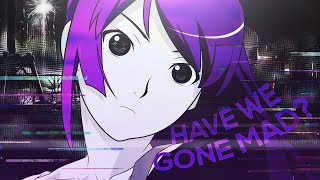 AMVMonogatari Series  Have We Gone Mad [upl. by Tadeo]