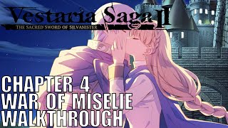 Vestaria Saga 2 Ch4  The War of Miselie Walkthrough Sacred Sword of Silvanister [upl. by Oaht673]