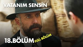 Vatanım Sensin 18 Bölüm  Full Bölüm [upl. by Saundra964]