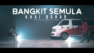 🔴 Khai Bahar  Bangkit Semula Official Music Video [upl. by Thorncombe]