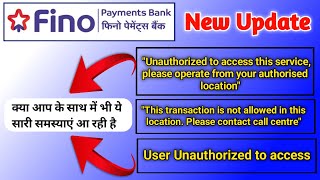 Fino Payment Bank Me Unauthorized Location Problem  Fino Aeps Cash Withdrawal Error [upl. by Boot677]