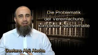 Die Problematik der Vereinfachung komplexer Sachverhalte  Gaetano Abū Aischa [upl. by Noivad]