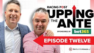 Upping The Ante  Episode 12  Cheltenham Festival 2023 AntePost Tips [upl. by Eelhsa]