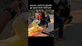 Sourav Joshi Ka laal ghoda gir gaya bich road per shorts youtubeshorts [upl. by Oludoet]