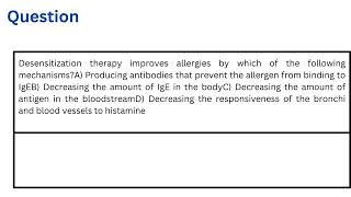 Desensitization therapy improves allergies by which of the following mechanisms [upl. by Jewell]