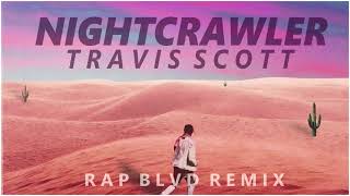 Travis Scott  Nightcrawler rap blvd Version feat Swae Lee Slim Jxmmi [upl. by Aamsa]