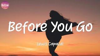 Lewis Capaldi  Before You Go Lyrics [upl. by Kristyn431]