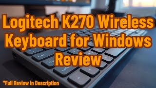 Logitech K270 Wireless Keyboard for Windows Review [upl. by Notsruht816]