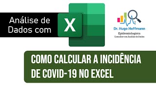 Cálculo da Incidência de COVID19 no Excel [upl. by Schnurr128]