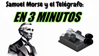 Samuel Morse y el Telégrafo La Revolución de la Comunicación [upl. by Emmalee]