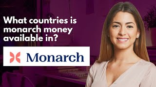 What countries is monarch money available in [upl. by Ardnola273]