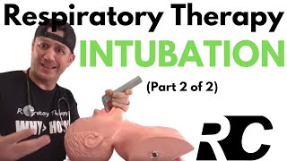 Respiratory Therapy  Intubation Part 2 of 2 [upl. by Cramer]