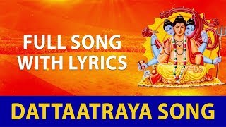 Dataattreya Full Song With Lyrics  Dattaatraya Guru Datta Datta Guru  Marathi Song  Bhakthi Songs [upl. by Huggins]