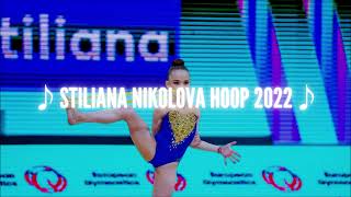 Stiliana Nikolova Hoop 2022 Music [upl. by Cavan]