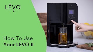 Herbal infusion made easy  How to use the LEVO II Oil Infuser [upl. by Neerak]