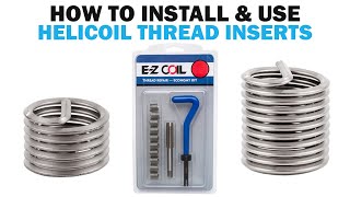 How to Use amp Install Helicoil Thread Inserts  Fasteners 101 [upl. by Oiromed]