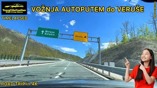 Vožnja Autoputem do VERUŠE u Aprilu 2024  Driving on the Highway to VERUŠA Resort Timelapsed x2 [upl. by Noskcire]