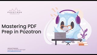 Mastering PDF Prep A Deep Dive for Efficient Proofing with Pozotron [upl. by Kiryt]