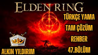 Elden Ring Tam Çözüm TÜRKÇE YAMA ile Rehber 47Bölüm Shaded Castle  Valkyries Prosthesis [upl. by Yusem]