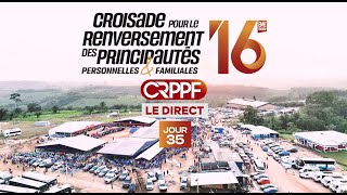 DIRECT DU 35e JOUR  CRPPF 2024  Ministère de la parole Intercession et prières de combat [upl. by Ahseital720]