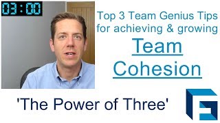 Team Cohesion  Achieve and grow it with these three tips and encouragements [upl. by Caine]