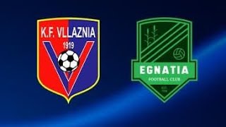 VLLAZNIA vs EGNATIA Live Loro Boriçi [upl. by Wileen]