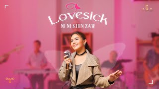 Lovesick  Ni Ni Khin ZawOfficial Music Video [upl. by Maggs]