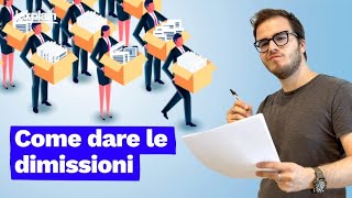 Posso licenziarmi senza preavviso Cosa devi sapere se vuoi dare le dimissioni [upl. by Tini816]