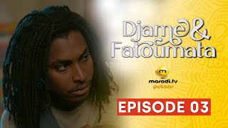 Série  Djame et Fatoumata  Saison 1  Episode 03  VOSTFR [upl. by Amled]