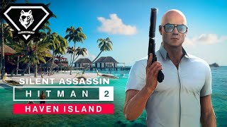 HITMAN 2  Stealth Walkthrough  Haven Island  Silent Assassin  CenterStrain01 [upl. by Nemad]