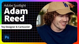 Adobe Spotlight Adam Reed – Toy Designer amp Cartoonist [upl. by Eahsan]