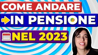 Come Andare In PENSIONE Nel 2023 ⌛ Requisiti ANNI e Finestre di Uscita [upl. by Aiblis]