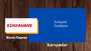 KARIŞIMLARKoligatif Özellikler TYT [upl. by Darton]