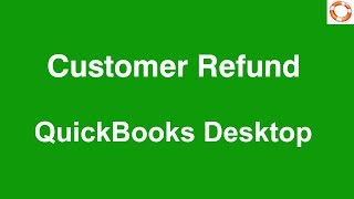 QuickBooks Customer Refunds [upl. by Mlawsky]