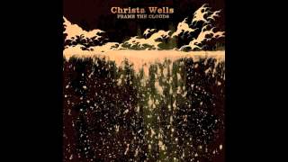 Christa Wells  quotAll the Morequot  FRAME THE CLOUDS Album [upl. by Inalak500]