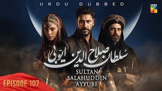 Sultan Salahuddin Ayyubi  Episode 107   Urdu Dubbed   14th November 2024  HUM TV [upl. by Geithner]