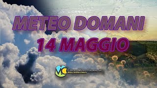 Meteo domani 14 maggio 2024 [upl. by Yrocaj]