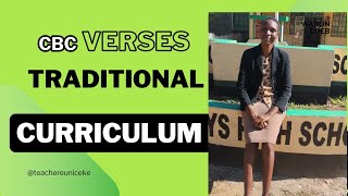 CBC vs Traditional Curriculum The Key to FutureReady Students teachereuniceke [upl. by Naujd296]