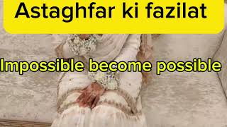 Astaghfar ki fazilat  Impossible become possible ​⁠Astaghfarrealstories [upl. by Isidoro871]