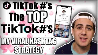 The TOP TikTok Hashtags How To Go Viral on TikTok GUARANTEED [upl. by Sinclare]